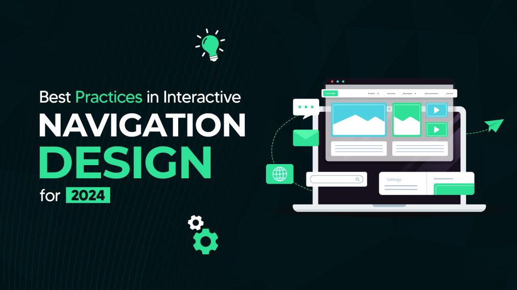 Best Practices in Interactive Navigation Design